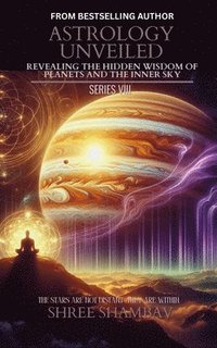 bokomslag Astrology Unveiled
