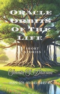bokomslag Oracle Orbits of the Life: Short Stories