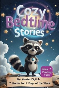 bokomslag Cozy Bedtime Stories (Book 7): Fantasy Tales Read aloud picture book for kids Cute animal characters