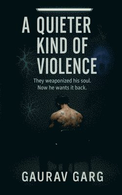 Quieter Kind of Violence