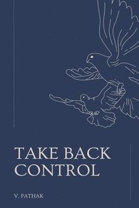 bokomslag Take Back Control