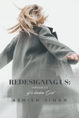 Ashish Singh - Redesigning us, Häftad