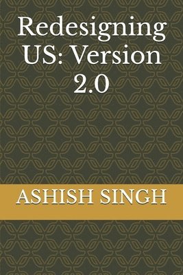 Ashish Singh, ASHISH SINGH - Redesigning US, Häftad