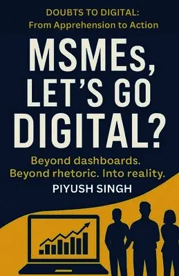Piyush Singh - MSMEs, Let’s Go Digital?, Häftad. Tillgänglighet: Lägg i varukorg