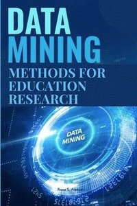 bokomslag Data mining methods for education research
