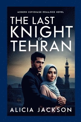 Alicia Jackson - Last Night of Tehran, Häftad