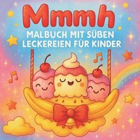 bokomslag Mmmh - Malbuch mit süßen Leckereien für Kinder