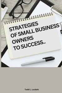 bokomslag Strategies of Small Business Owners to Success
