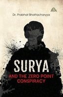 Prabhat Bhattacharyya - Surya and the Zero Point Conspiracy, Häftad