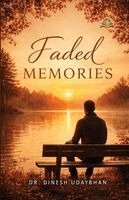 Dinesh Udaybhan - FADED MEMORIES, Häftad