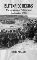 Hans Keller - Blitzkrieg Begins, Inbunden