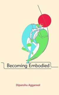 bokomslag Becoming Embodied