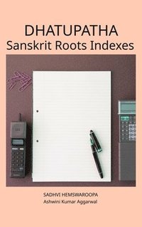 bokomslag Dhatupatha Sanskrit Roots Indexes