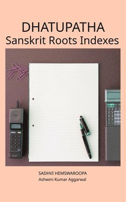 Ashwini Kumar Aggarwal, Sadhvi Hemswaroopa - Dhatupatha Sanskrit Roots Indexes, Inbunden