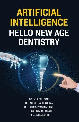 Mukesh Soni - Artificial Intelligence : Hello New Age Dentistry, Häftad