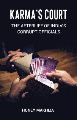 bokomslag Karma's Court: The Afterlife of India's Corrupt Officials
