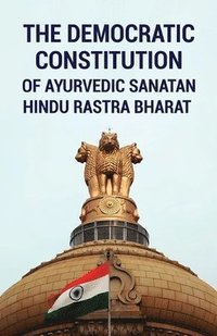bokomslag Democratic Constitution of Ayurvedic Sanatan Hindu Rastra Bharat