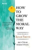 bokomslag How To Grow The Moral Way