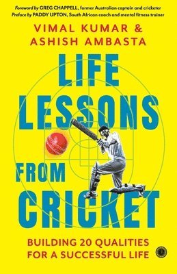 bokomslag Life Lessons from Cricket: Building 20 Qualities for a Successful Life