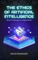 David Reinhard - Ethics of Artificial Intelligence, Häftad. Tillgänglighet: Lägg i varukorg