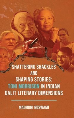 bokomslag Shattering Shackles and Shaping Stories