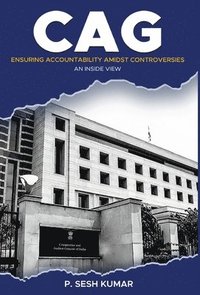 bokomslag CAG-Ensuring Accountability Amidst Controversies