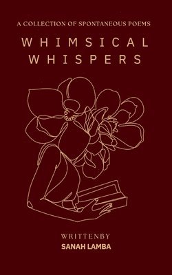 bokomslag Whimsical Whispers: A Collection of Spontaneous Poems