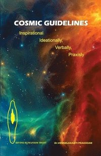 bokomslag Cosmic Guidelines: Inspirational, Ideationally, verbally, praxisly