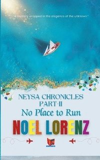 bokomslag Neysa Chronicles Part-II-No Place to Run