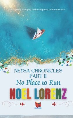 bokomslag Neysa Chronicles-Part-II: No Place to Run