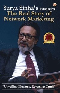 bokomslag Surya Sinha's Perspective: The Real Story of Network Marketing