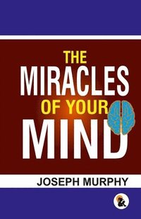 bokomslag The Miracles of your mind