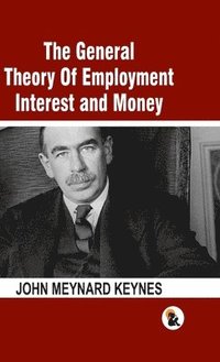 bokomslag The General Theory Of Employment Interest and Money