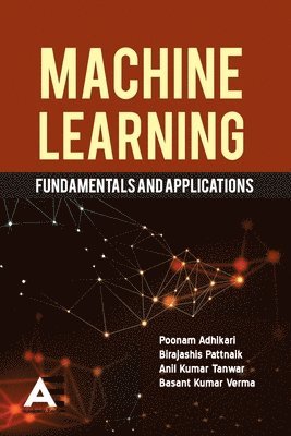 Machine Learning: Fundamentals and Applications