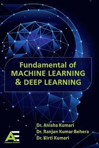 bokomslag Fundamental of Machine Learning and Deep Learning