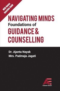 bokomslag Navigating Minds Foundations of Guidance and Counselling