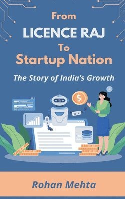bokomslag From Licence Raj to Startup Nation The Story of India's Growth