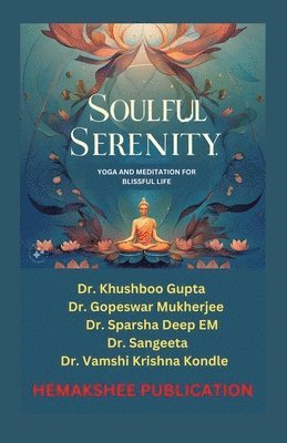 Soulful Serenity: Yoga and Meditation for Blissful Life 1