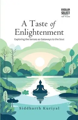 Siddharth Kuriyal - Taste of Enlightenment, Häftad. Tillgänglighet: Lägg i varukorg