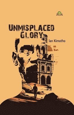 bokomslag Unmisplaced Glory