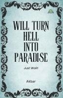 bokomslag Will Turn Hell into Paradise, Just Wait!