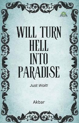 Akbar - Will Turn Hell into Paradise, Häftad