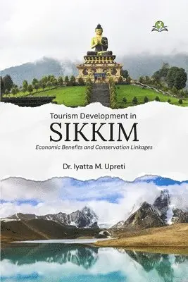 Iyatta M Upreti - Tourism Development in Sikkim: Economic Benefits & Conservation Linkages, Häftad. Tillgänglighet: Lägg i varukorg