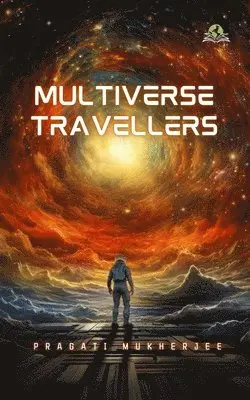 Pragati Mukherjee - Multiverse Travellers, Häftad. Tillgänglighet: Lägg i varukorg