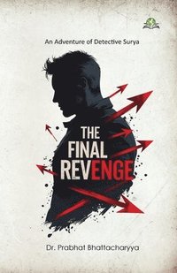bokomslag The Final Revenge: An Adventure of Detective Surya