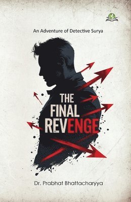 bokomslag The Final Revenge: An Adventure of Detective Surya