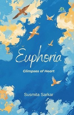 Susmita Sarkar - Euphoria, Häftad