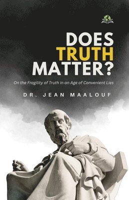 Jean Maalouf, Dr. Jean Maalouf - Does Truth Matter, Häftad