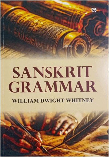 William Dwight Whitney - Sanskrit Grammar, Häftad