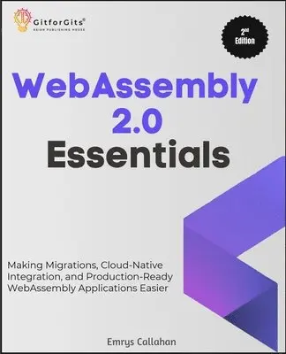 Emrys Callahan - WebAssembly 2.0 Essentials, Second Edition (Edition2), Häftad. Tillgänglighet: Lägg i varukorg